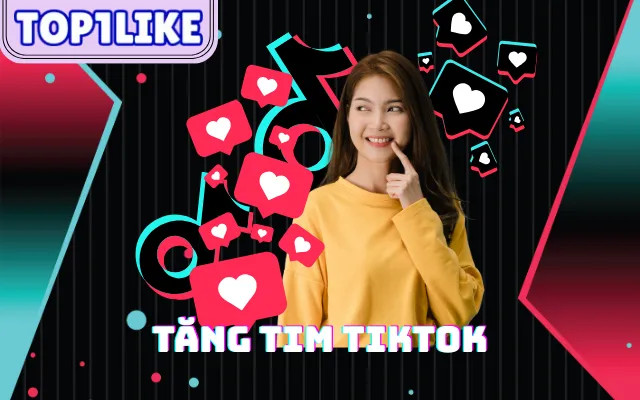 Top1like.com: Giải pháp buff tim TikTok giúp cải thiện tương tác và hiệu quả nội dung số