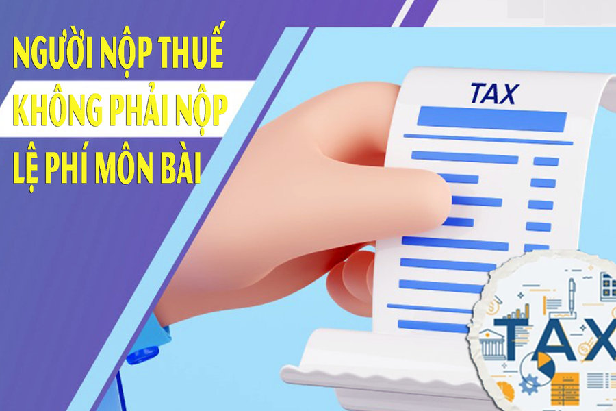 Từ tháng 1/2026 Người nộp thuế không phải nộp lệ phí môn bài