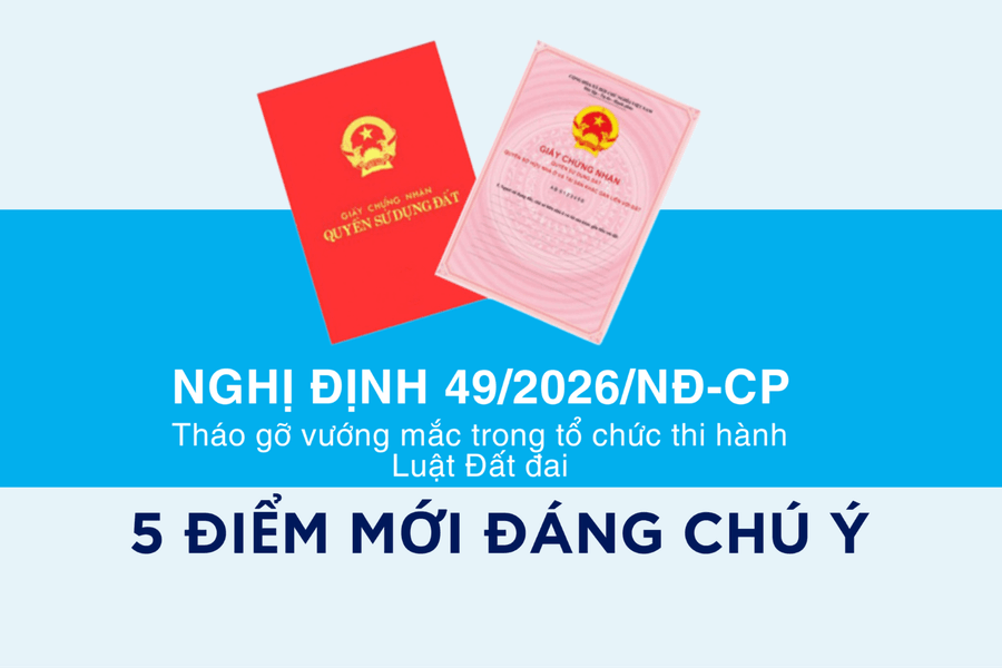 Nghị định mới tháo gỡ nhiều điểm nghẽn trong thi hành Luật Đất đai