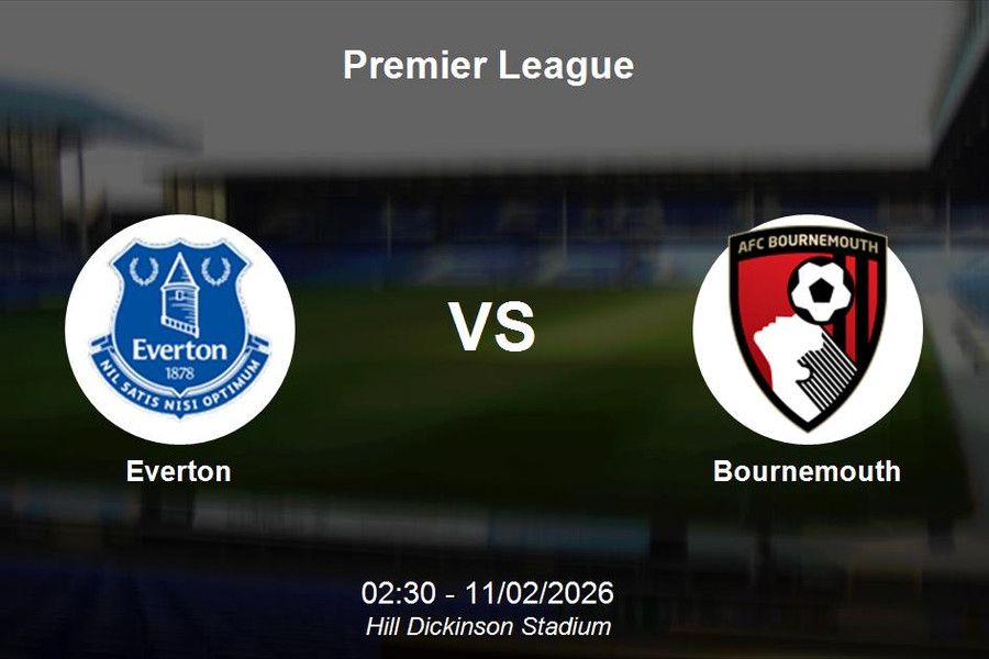 Nhận định Everton vs Bournemouth - Premier League: Quyết đấu tại Hill Dickinson Stadium