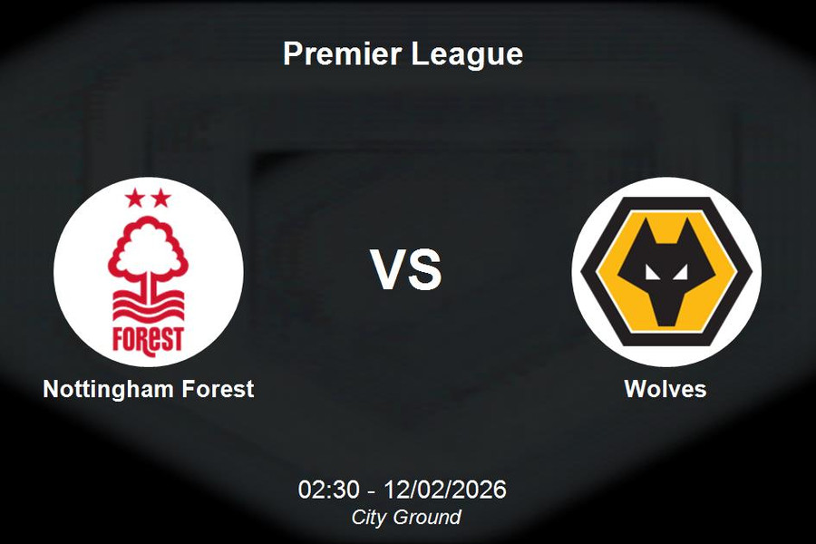 Nhận định Nottingham Forest vs Wolves - Cuộc chiến trụ hạng tại Premier League