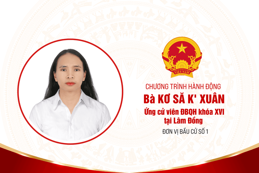 Chương trình hành động của bà Kơ Să K’ Xuân, ứng cử viên ĐBQH khóa XVI tại Lâm Đồng