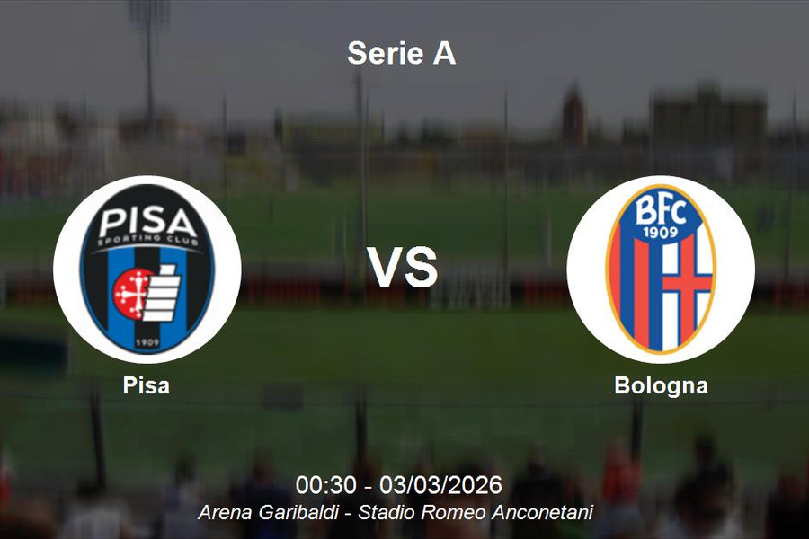 Nhận định Pisa vs Bologna - Serie A: Bologna quyết tâm giành điểm trước đối thủ đang khủng hoảng