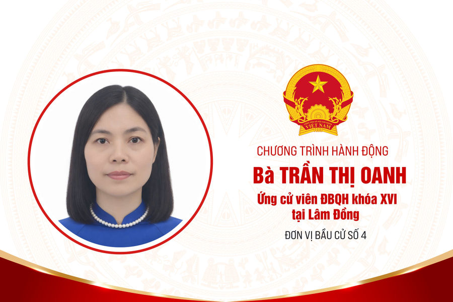Chương trình hành động của bà Trần Thị Oanh, ứng cử viên ĐBQH khóa XVI tại Lâm Đồng