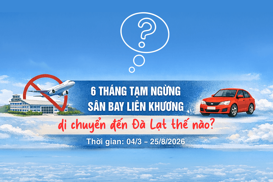 6 tháng tạm ngừng sân bay Liên Khương, di chuyển đến Đà Lạt thế nào?