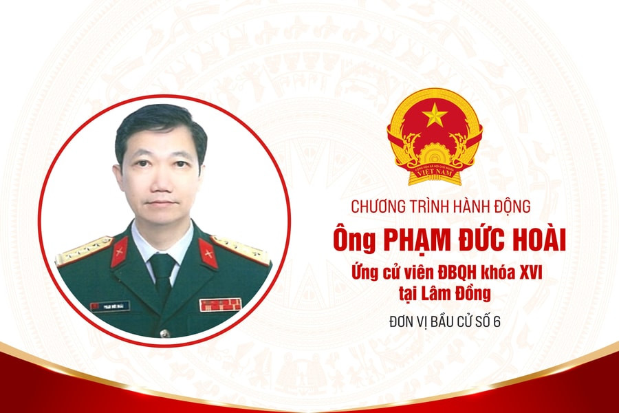 Chương trình hành động của Ông Phạm Đức Hoài, ứng cử viên ĐBQH khóa XVI tại Lâm Đồng
