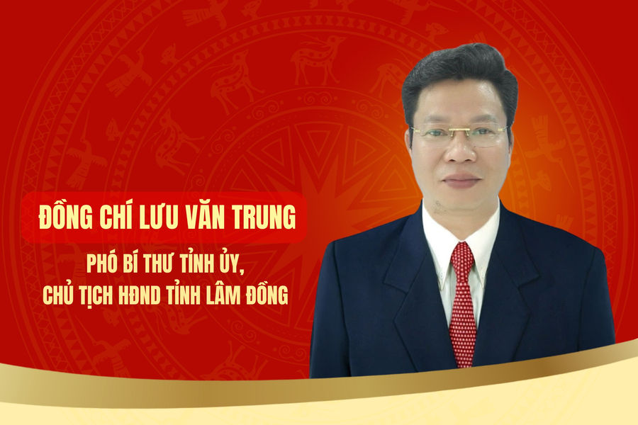 Đồng chí Lưu Văn Trung được bầu làm Chủ tịch HĐND tỉnh Lâm Đồng