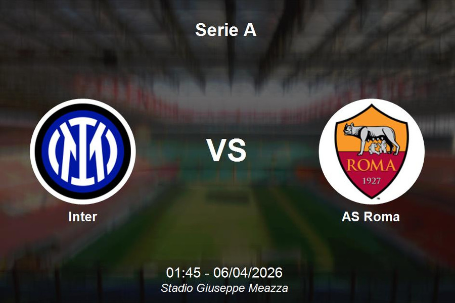 Nhận định Inter vs AS Roma - Đại chiến tại Stadio Giuseppe Meazza