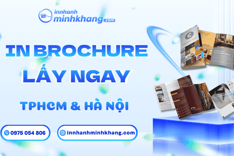 In Nhanh Minh Khang - Dịch vụ in brochure lấy liền, giá rẻ tại TP.HCM và Hà Nội