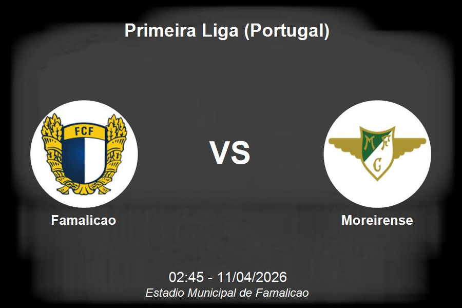 Nhận định Famalicao vs Moreirense - Giải vô địch quốc gia Bồ Đào Nha