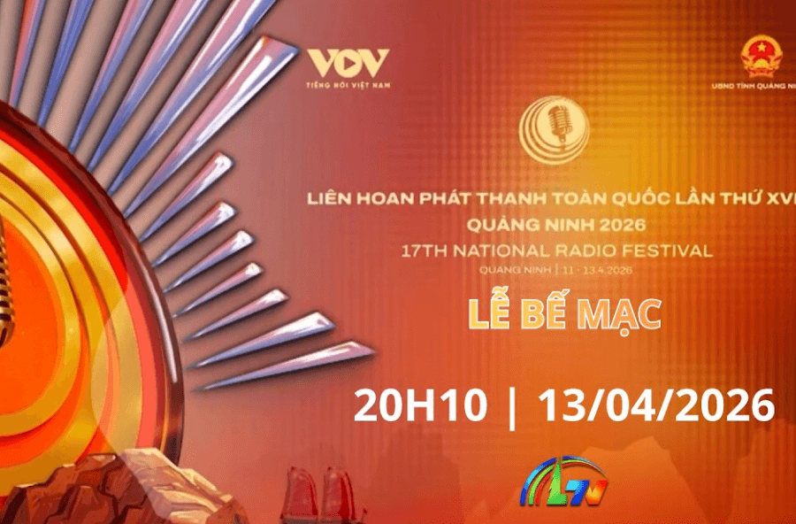 Trực tiếp: Bế mạc và trao giải Liên hoan Phát thanh toàn quốc lần thứ XVII