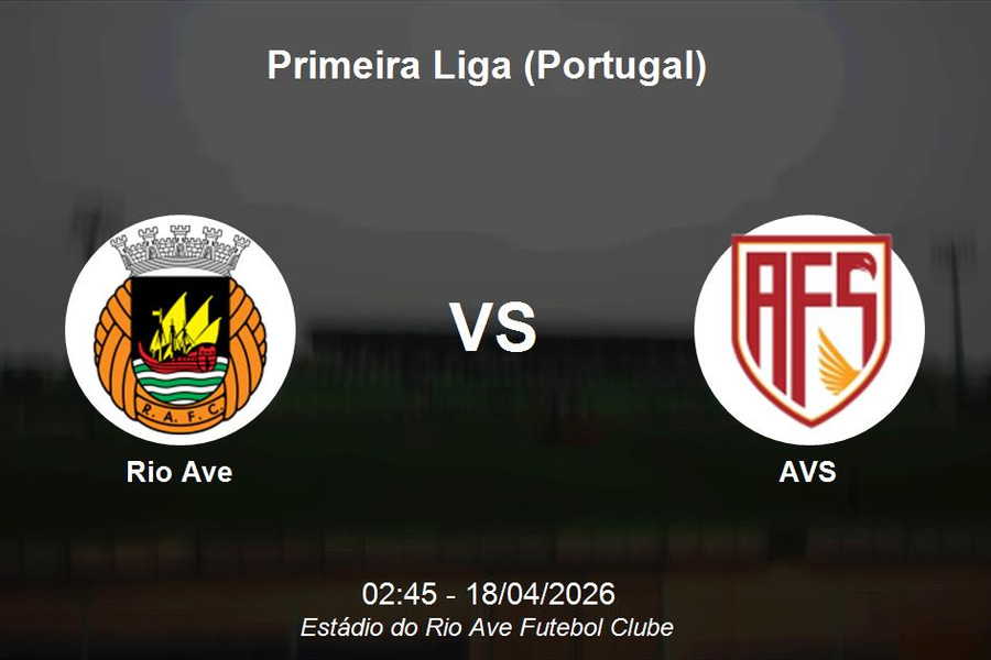 Nhận định Rio Ave vs AVS - Primeira Liga: Chủ nhà hướng tới chiến thắng thuyết phục