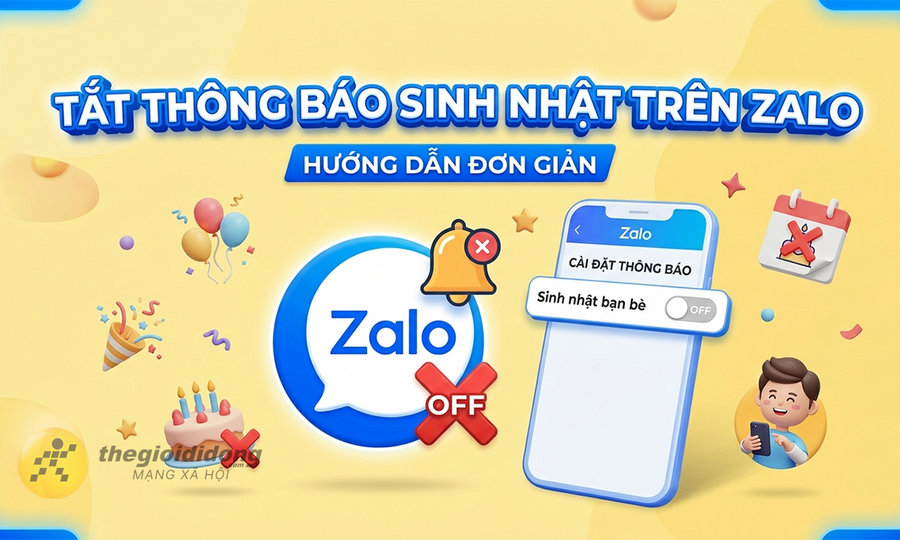 Cách tắt thông báo sinh nhật trên Zalo cho mình và bạn bè cực kỳ đơn giản