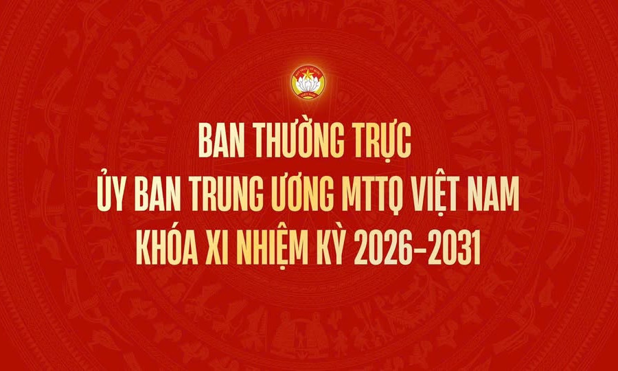 Ban Thường trực Ủy ban Trung ương MTTQ Việt Nam khóa XI, nhiệm kỳ 2026-2031