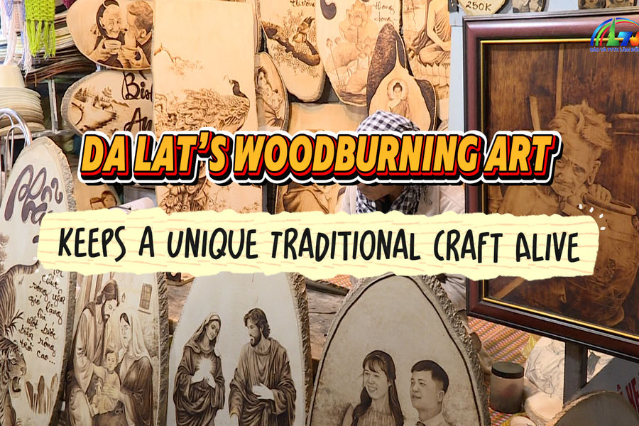 Da Lat’s Woodburning Art Keeps a Unique Traditional Craft Alive