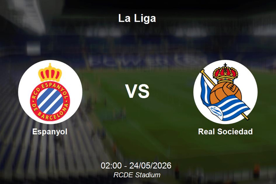 Nhận định Espanyol vs Real Sociedad - Cuộc chiến quyết định vị trí top 10 La Liga