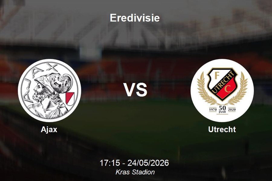 Nhận định Ajax vs Utrecht - Eredivisie: Khốc liệt cuộc đua top 5