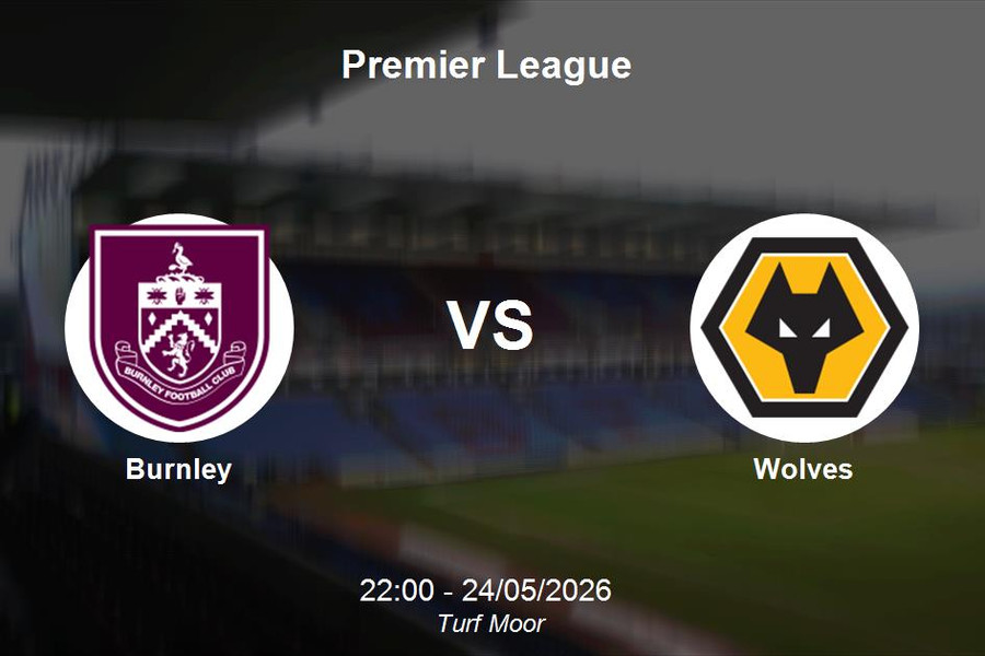 Nhận định Burnley vs Wolves - Premier League: Cuộc đụng độ tại Turf Moor