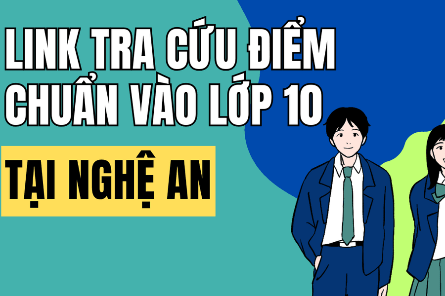 Link tra cứu điểm chuẩn vào 10 năm 2026-2027 tại Nghệ An