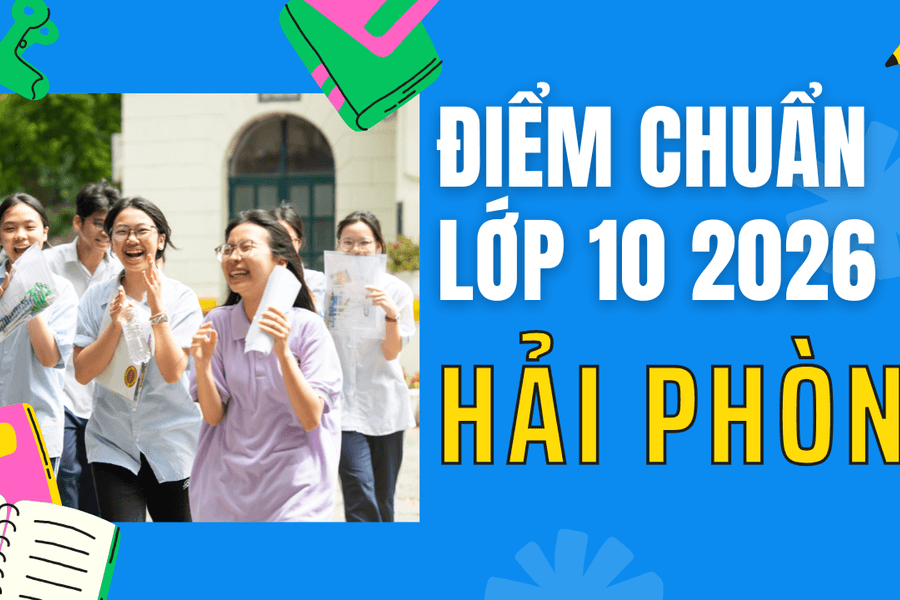 Điểm thi lớp 10 năm 2026 tại Hải Phòng