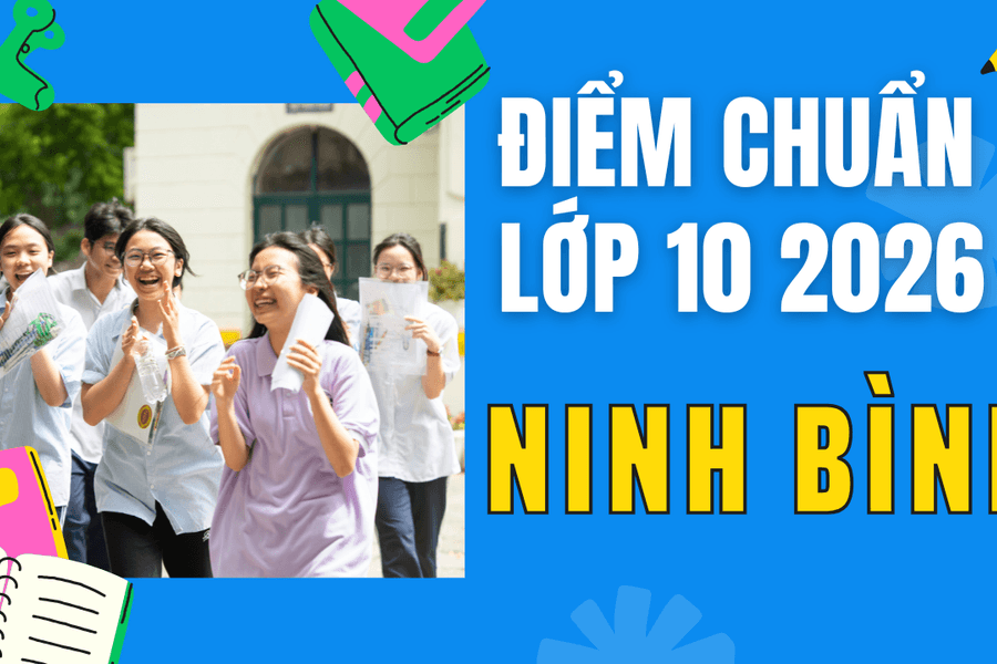 Điểm thi lớp 10 năm 2026 tại Ninh Bình