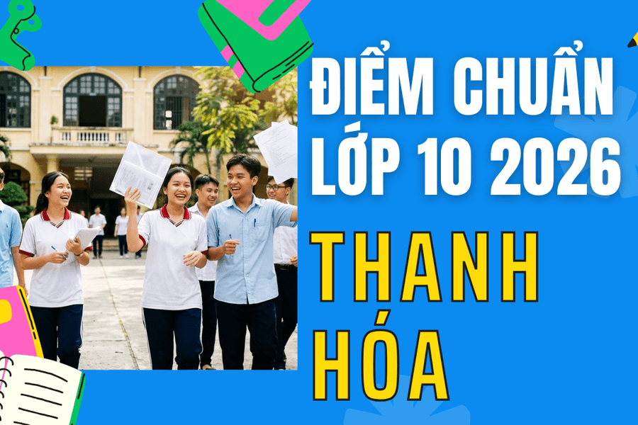 Điểm chuẩn lớp 10 năm 2026 tại Thanh Hóa