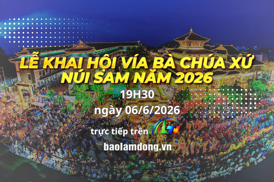 Truyền hình trực tiếp: Lễ Khai hội Vía Bà Chúa Xứ Núi Sam năm 2026