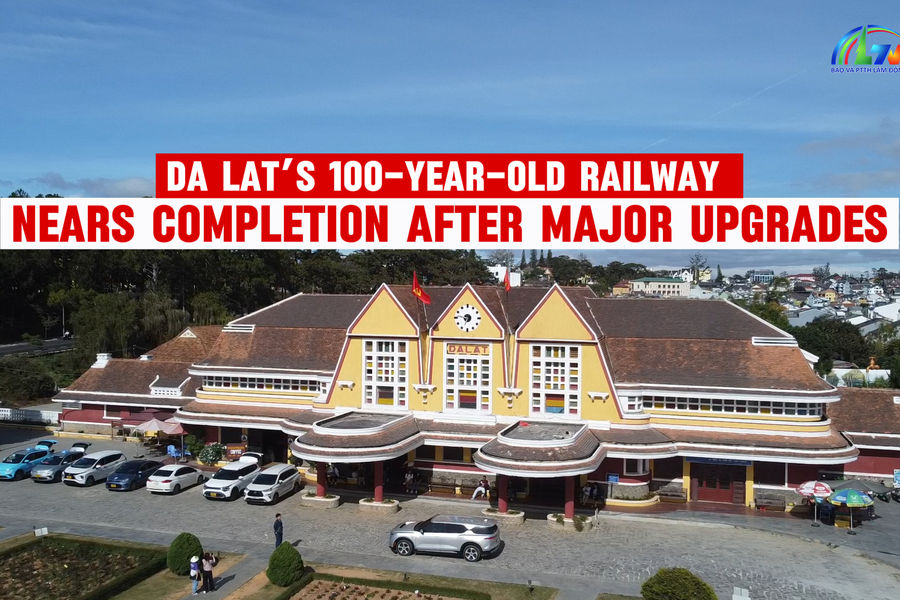 Da Lat's 100-year-old Railway nears completion after major upgrades