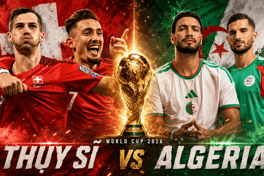 Tổng hợp dự đoán tỉ số Thụy Sĩ vs Algeria lúc 10h ngày 3/7/2026