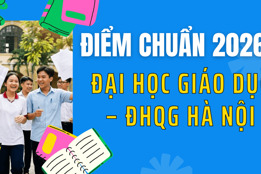 Điểm chuẩn Đại học Giáo dục – ĐHQG Hà Nội 2026