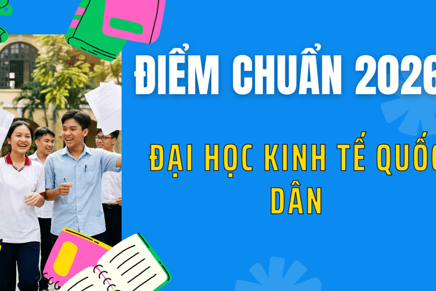 Điểm chuẩn Đại học Kinh tế Quốc dân 2026