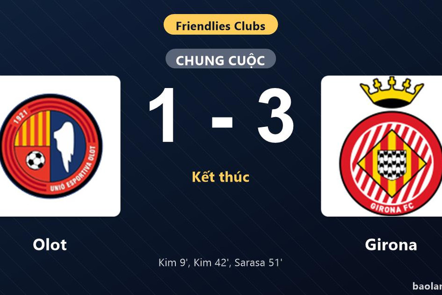 Thống kê trận đấu Olot 1-3 Girona: J. Sarasa tỏa sáng, Girona giành trọn 3 điểm