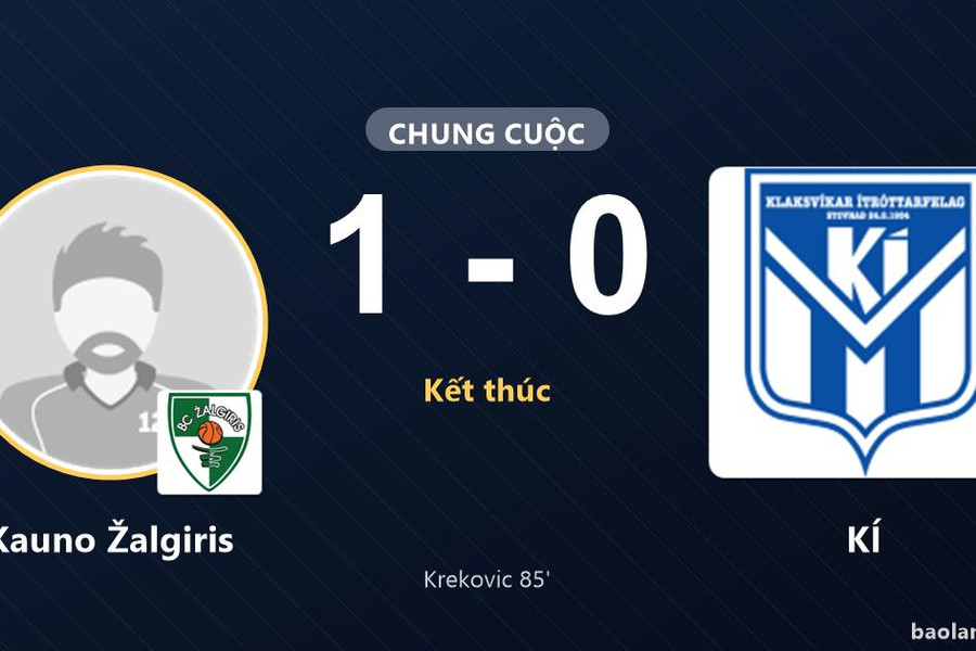 Bàn thắng phút 85 giúp Kauno Žalgiris hạ KÍ, đối thủ trắng tay