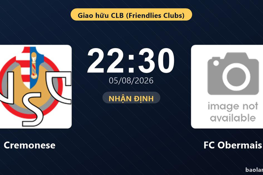 Trận Cremonese vs FC Obermais bị hủy