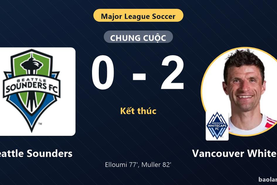 Vancouver Whitecaps hạ Seattle Sounders 2-0, cùng chủ nhà giành vé vào vòng 1/16 MLS