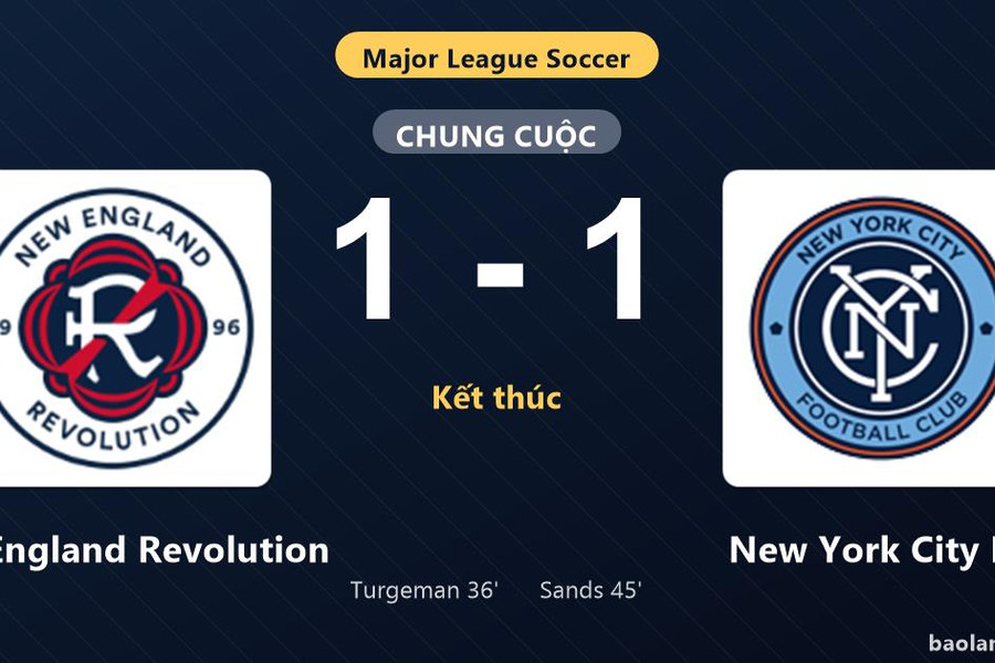 Thống kê trận đấu New England Revolution 1-1 New York City FC: Hai đội chia điểm