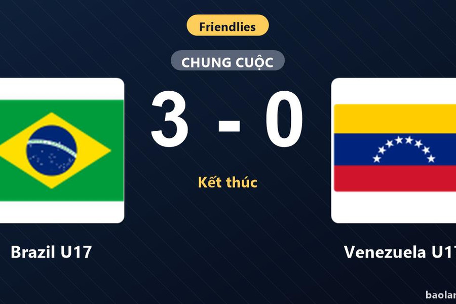 Brazil U17 thắng thuyết phục Venezuela U17 ở trận giao hữu quốc tế