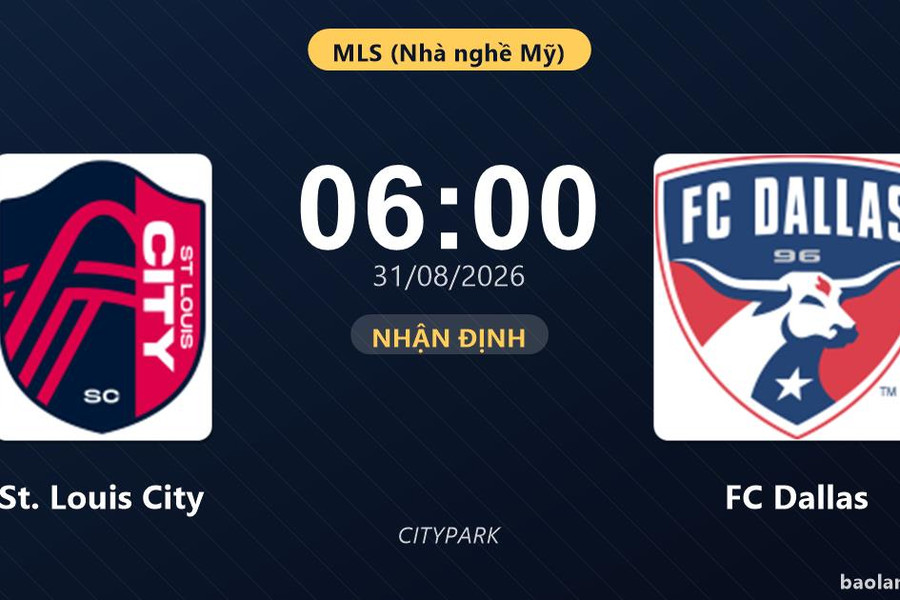 Nhận định St. Louis City vs FC Dallas: Điểm nóng cuộc đua tốp đầu