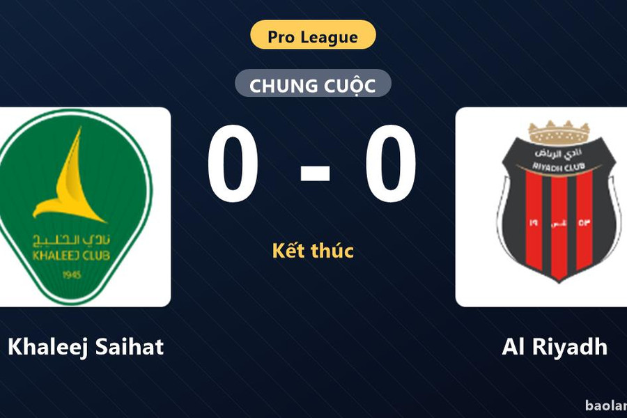 Thống kê trận đấu Al Khaleej Saihat 0-0 Al Riyadh: Trận hòa không bàn thắng
