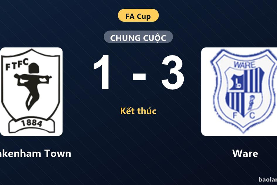 Ware đánh bại Fakenham Town ở trận đá lại vòng loại FA Cup