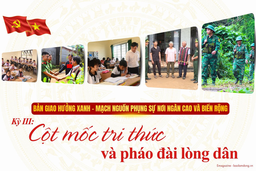 Kỳ III: Cột mốc tri thức và pháo đài lòng dân