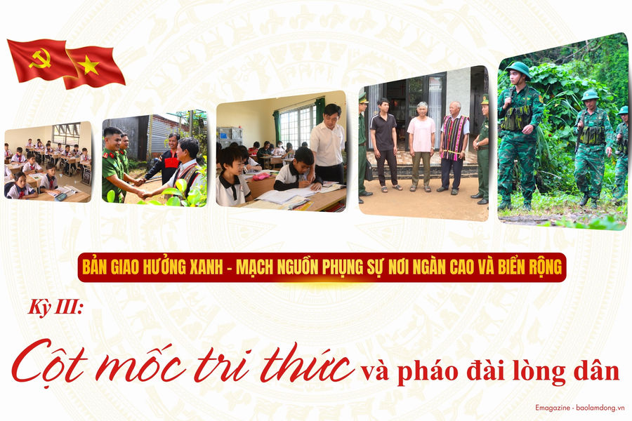 Kỳ III: Cột mốc tri thức và pháo đài lòng dân